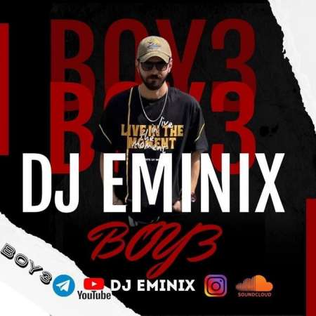 Dj Eminix – Boy 3